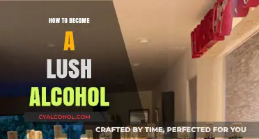 Mastering the Art of Lush Alcohol: A Step-by-Step Guide