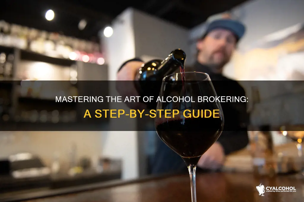 how to become an alcohol broker