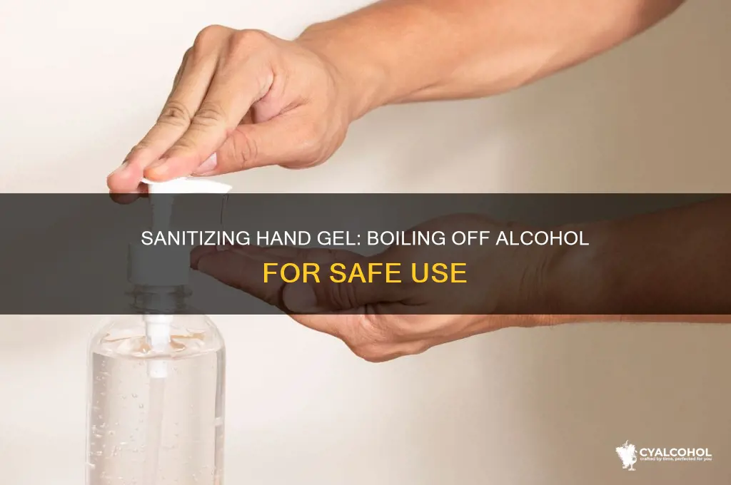 how to boil out alcohol of hand sanitizer
