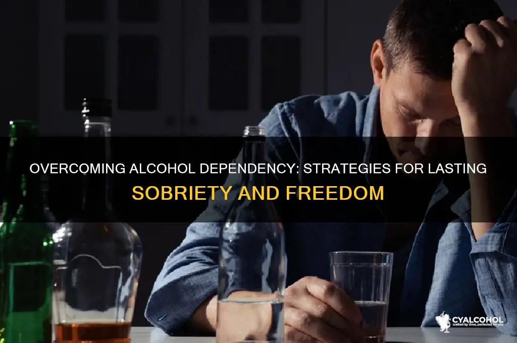 how to break dependency on alcohol