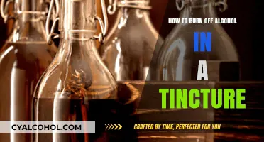 Burning Off Alcohol: The Ultimate Guide to Tincture Making