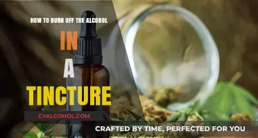 Burning Off Alcohol in Tinctures: A Quick Guide
