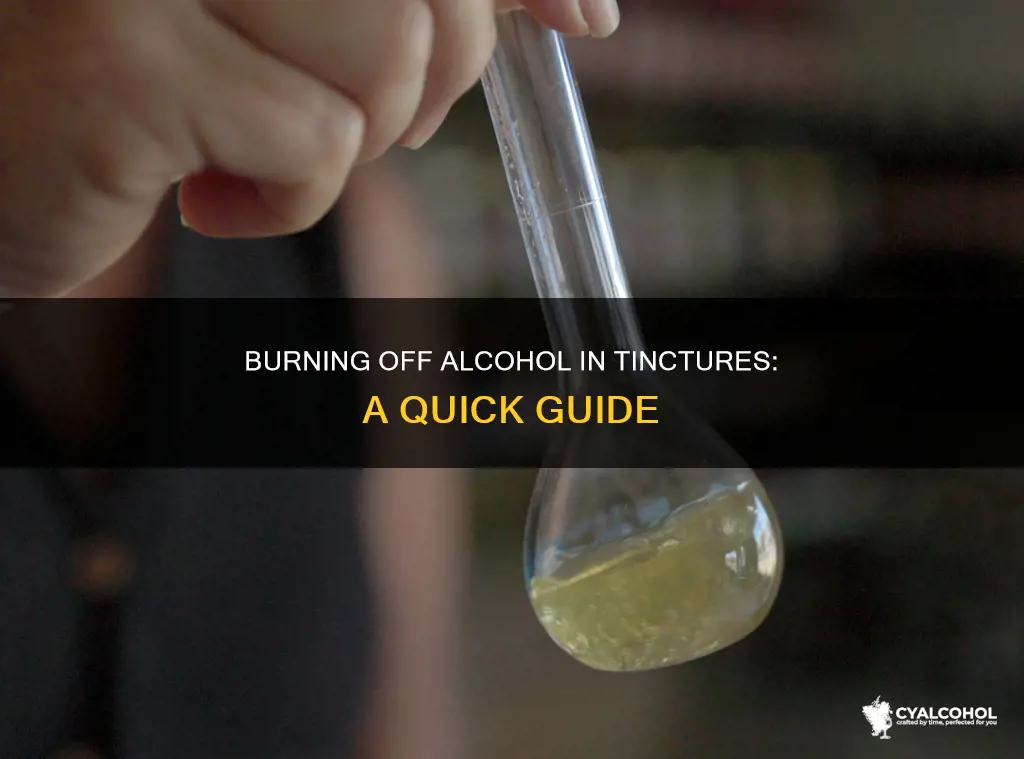 how to burn off the alcohol in a tincture