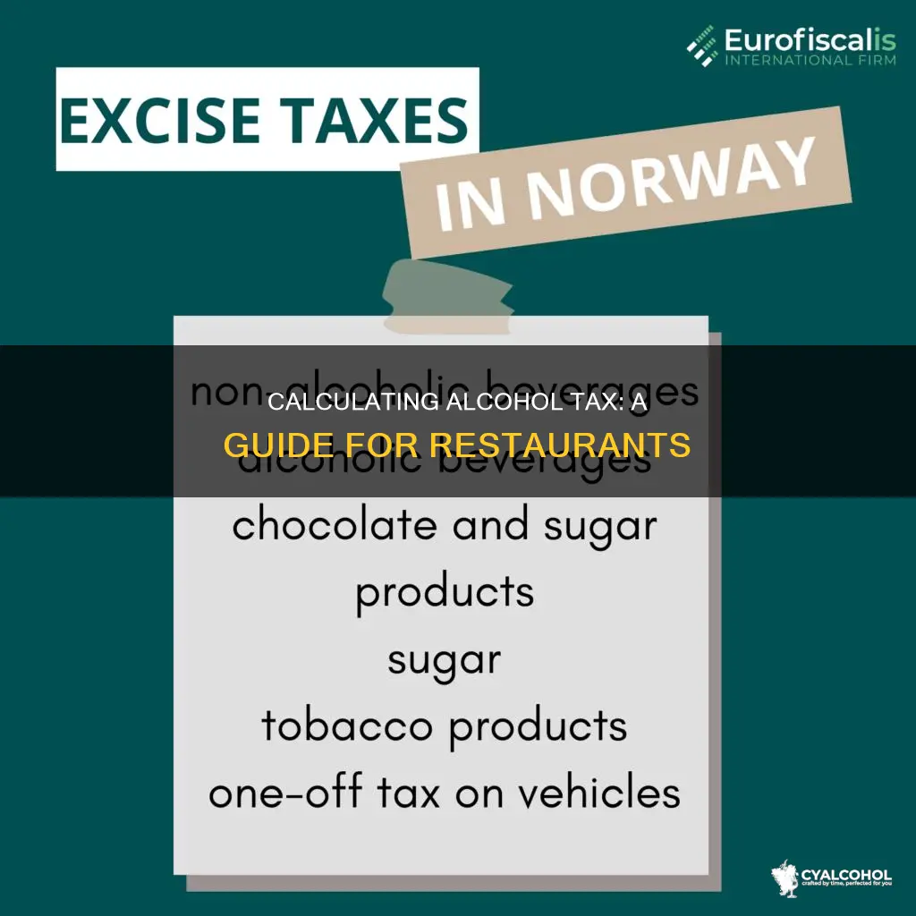how to calculate alcohol tax on a order restaurant