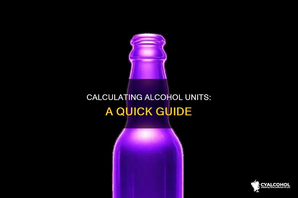 how to calculate how many units of alcohol