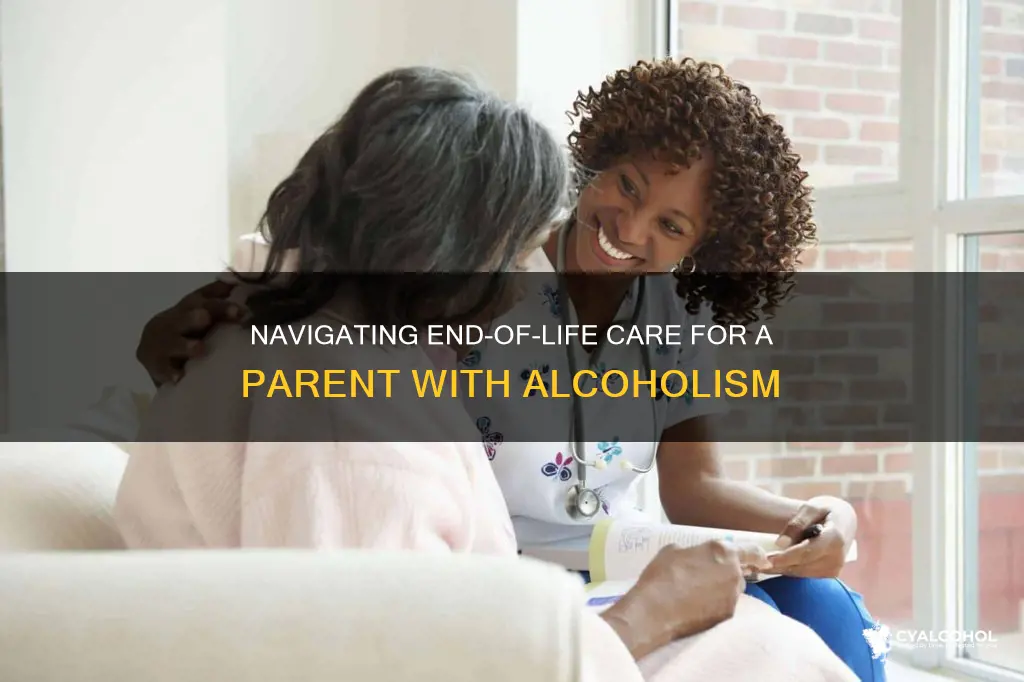 how to care for a parent dying of alcoholism