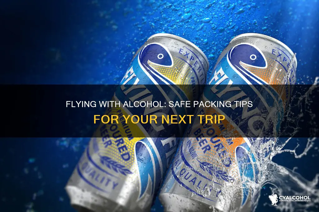 Flying With Alcohol: Safe Packing Tips For Your Next Trip | CyAlcohol