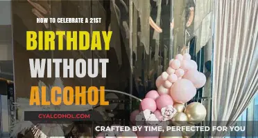 Celebrating 21 Without Alcohol: A Fun Guide