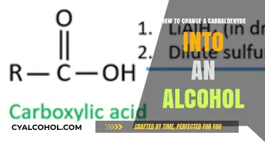 Converting Carbaldehyde to Alcohol: A Simple Guide