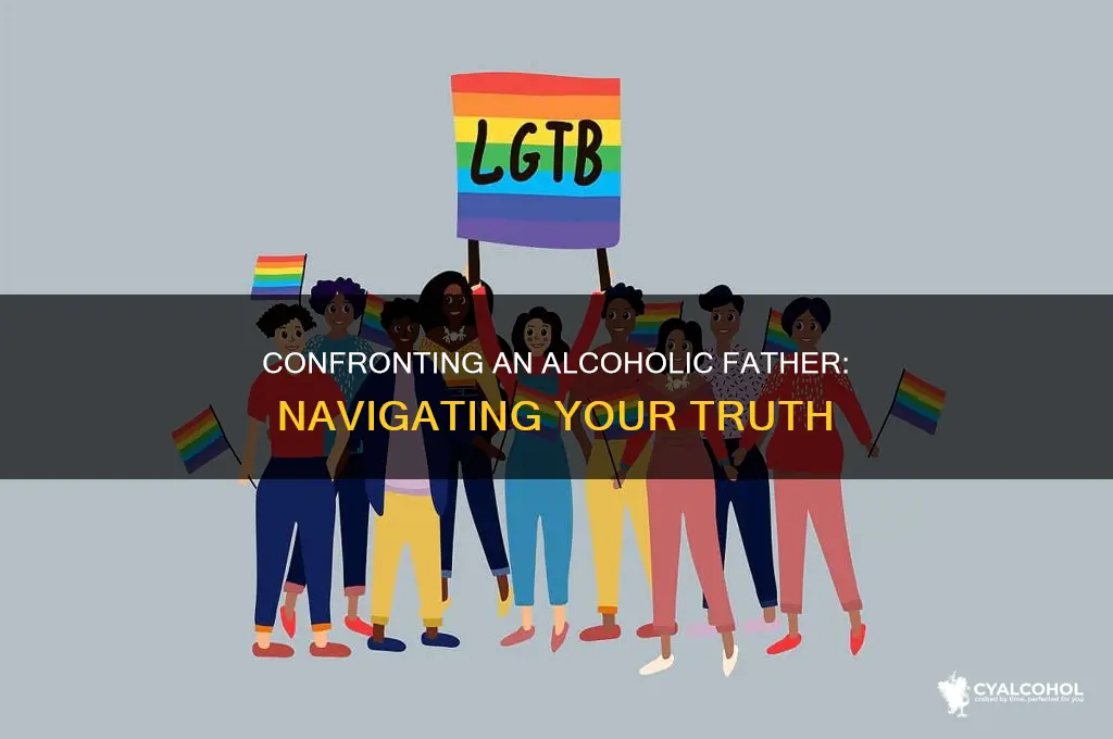 how to come out to an alcoholic father