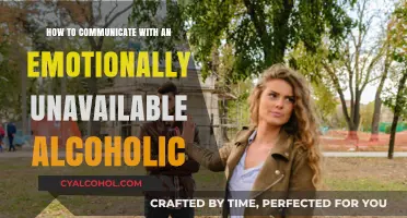 Navigating Conversations with an Emotionally Unavailable Alcoholic