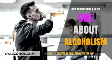 Confronting Alcoholism: A Loved One's Guide