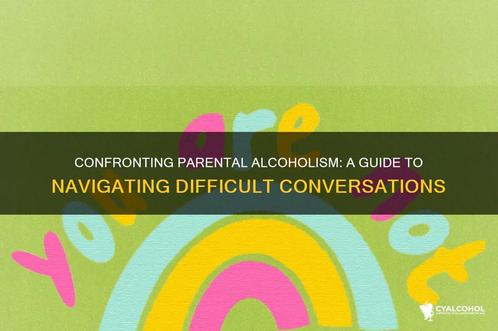 how to confront parent about alcoholism