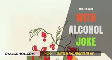 Sip, Sizzle, and Laugh: Cooking with Alcohol Jokes and Tips