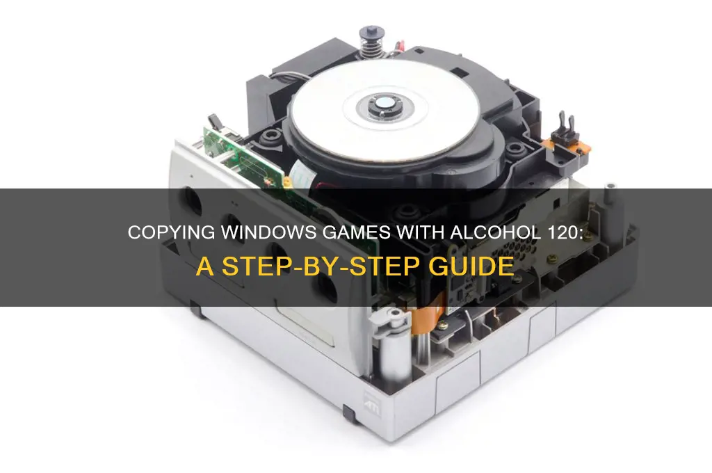 how to copy windows games with alcohol 120