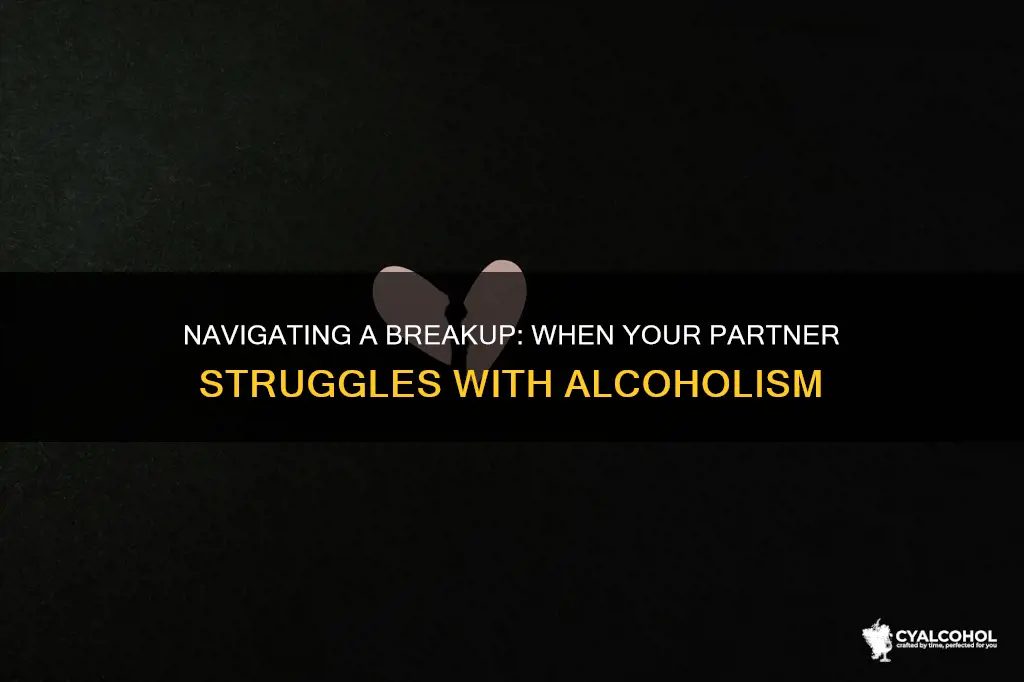 how to deal with a breakup with an alcoholic
