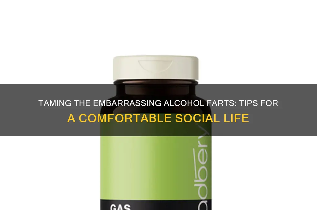 how to deal with alcohol farts