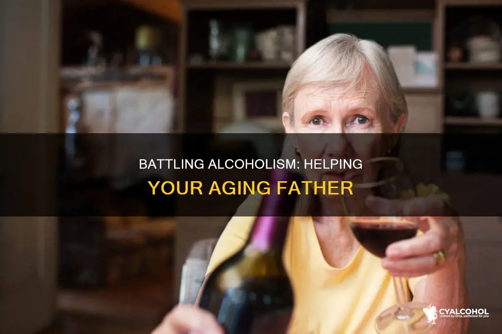 how to deal with alcoholism in an older father