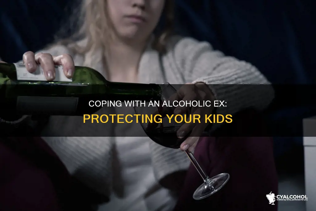 how to deal with an alcoholic ex husband and kids