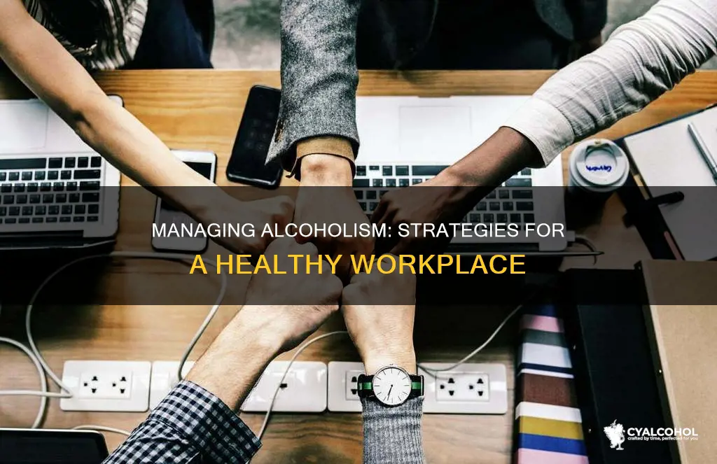 how to deal with an alcoholic in the workplace