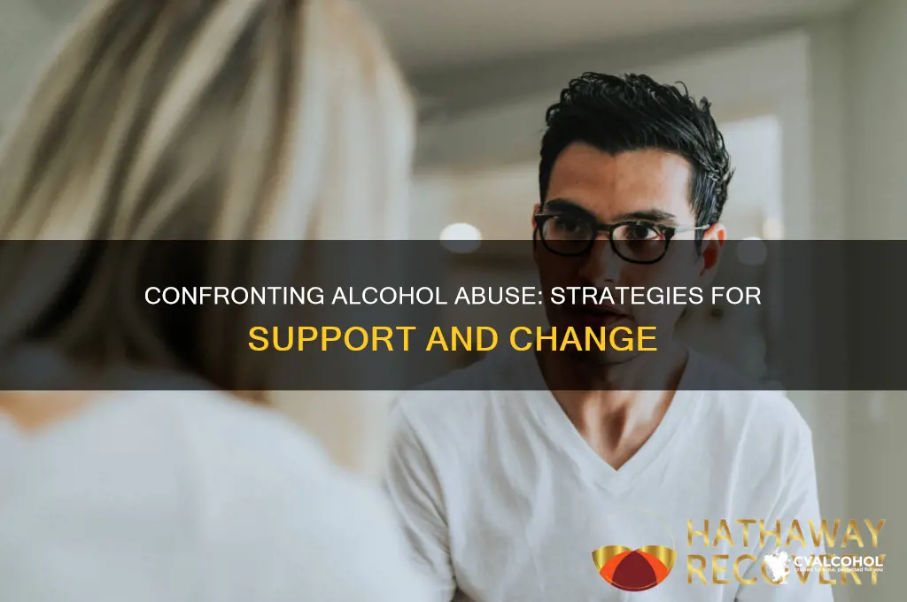 how to deal with someone who abuses alcohol