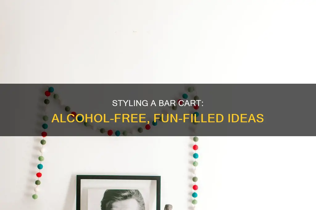 how to decorate a bar cart without alcohol