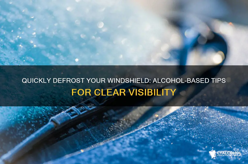 how to defrost windshield with alcohol