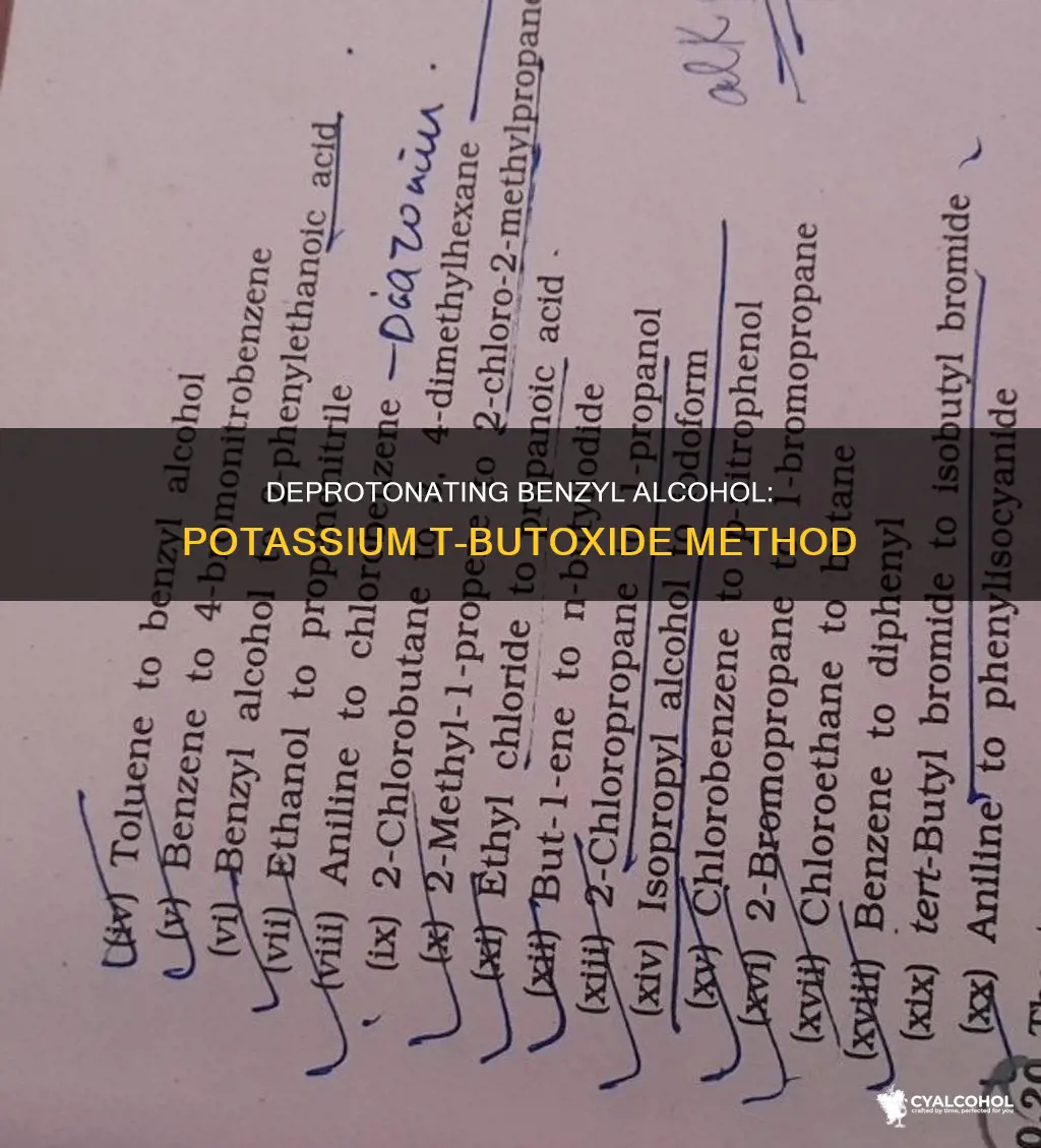 how to deprotonate benzyl alcohol with potassium t-butoxide