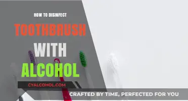 Effective Toothbrush Disinfection: Using Alcohol for Optimal Oral Hygiene