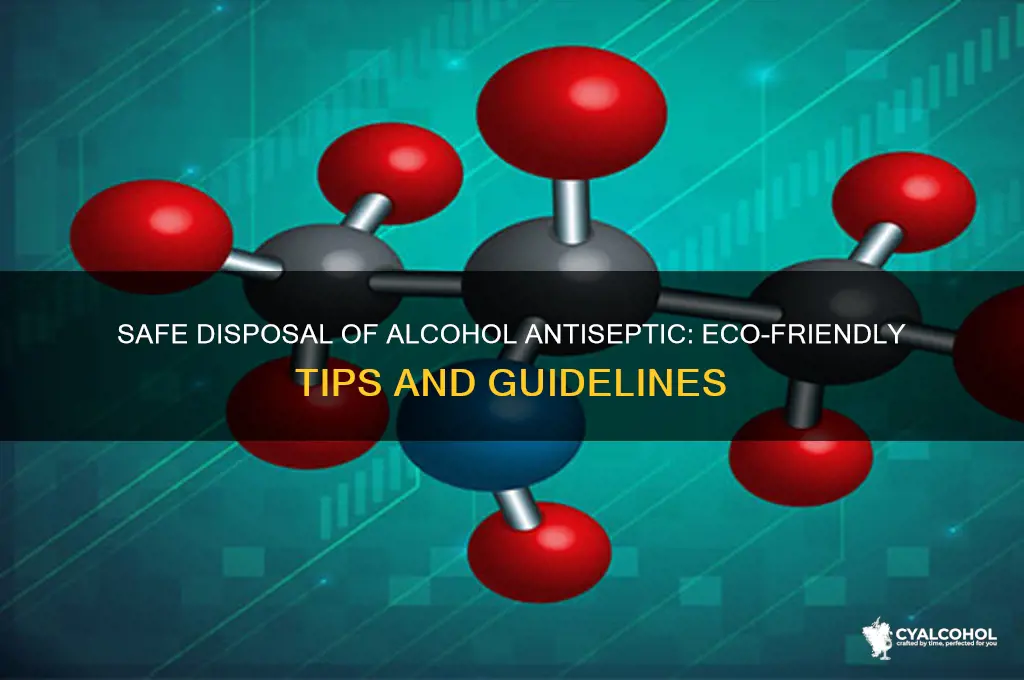 how to dispose of alcohol antiseptic
