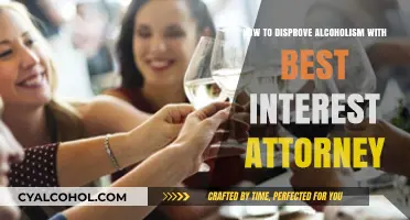 Disproving Alcoholism Claims: Best Interest Attorney Strategies