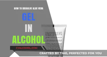 Dissolving Aloe Vera Gel: Alcohol Solubility