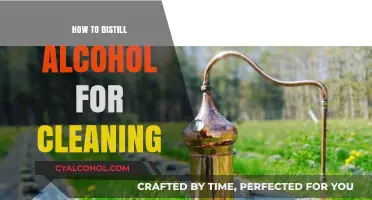 Distilling Alcohol for Effective Cleaning: A Step-by-Step Guide