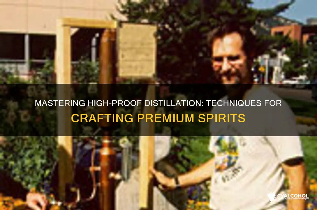 how to distill high proof alcohol