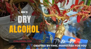 Effective Methods for Drying Alcohol at Home: A Step-by-Step Guide