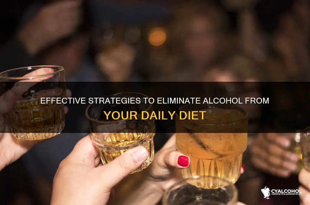 how to eliminate alcohol from diet