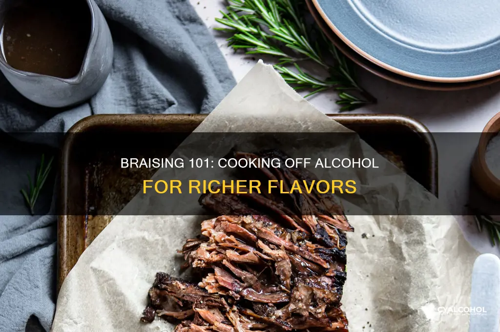 how to ensure alcohol cooks out when braising