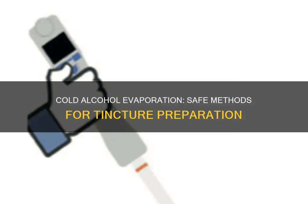 how to evaporate alcohol from tinctures without heat