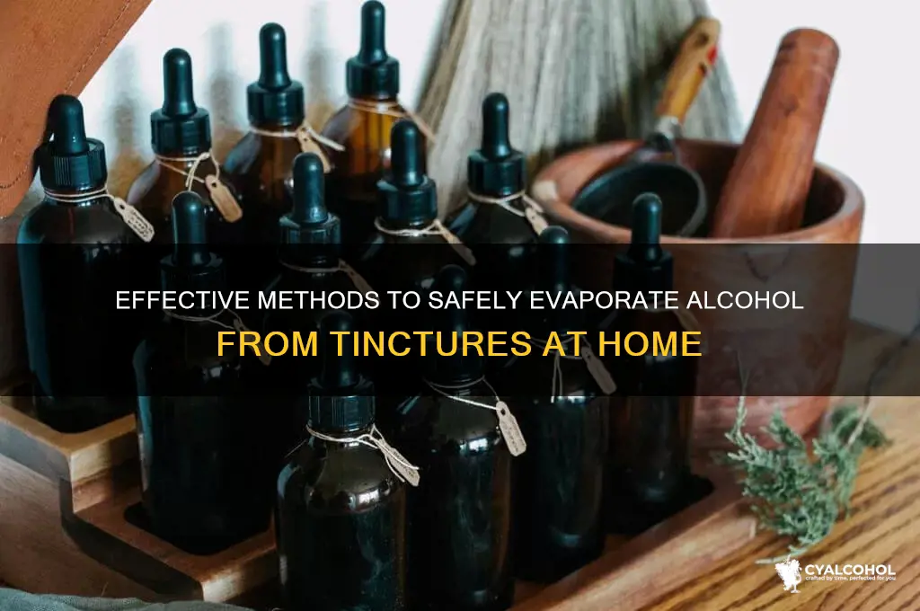 how to evaporate alcohol in tincture