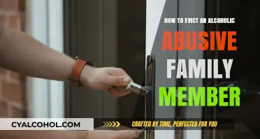Evicting an Alcoholic Abuser: Protecting Your Family and Home