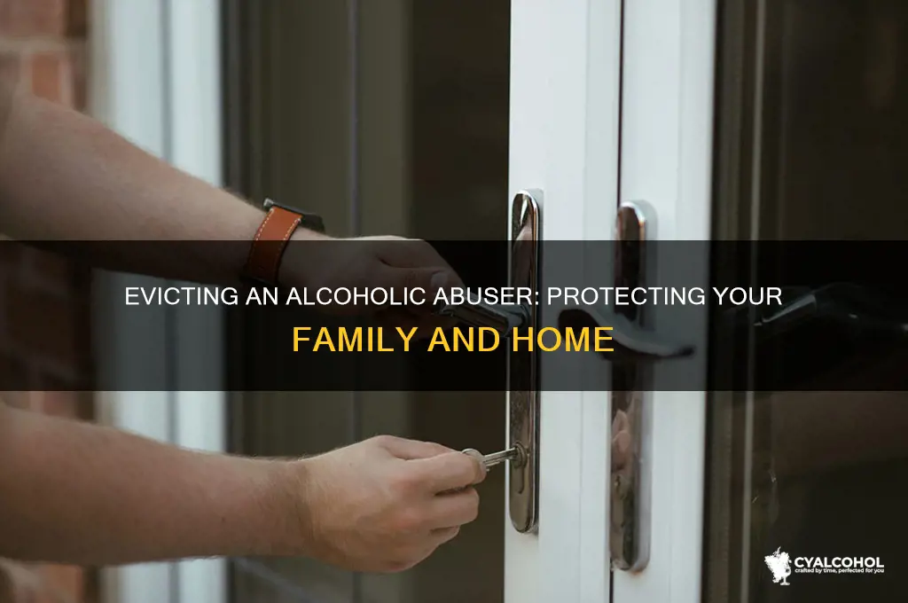 how to evict an alcoholic abusive family member