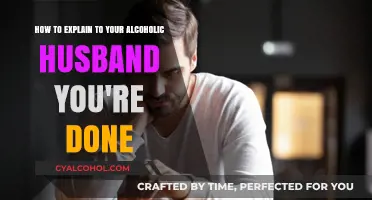 Confronting My Alcoholic Husband: I'm Done