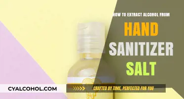 Extracting Alcohol: Sanitizer, Salt, and You