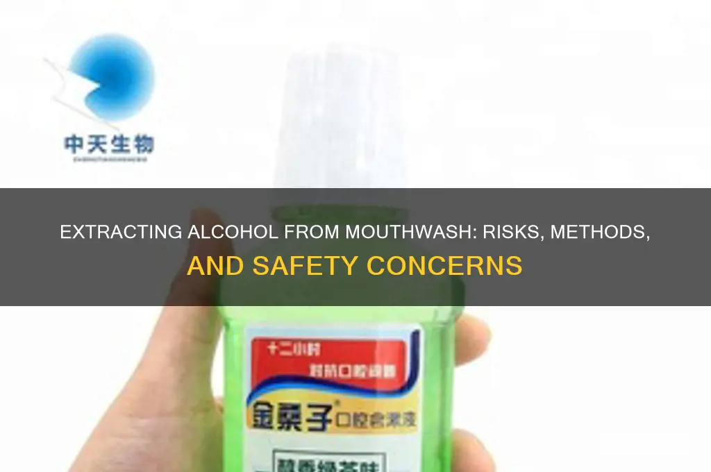 how to extract alcohol from mouthwash