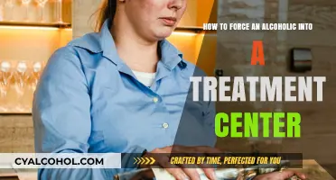 Forcing an Alcoholic into Treatment: When and How