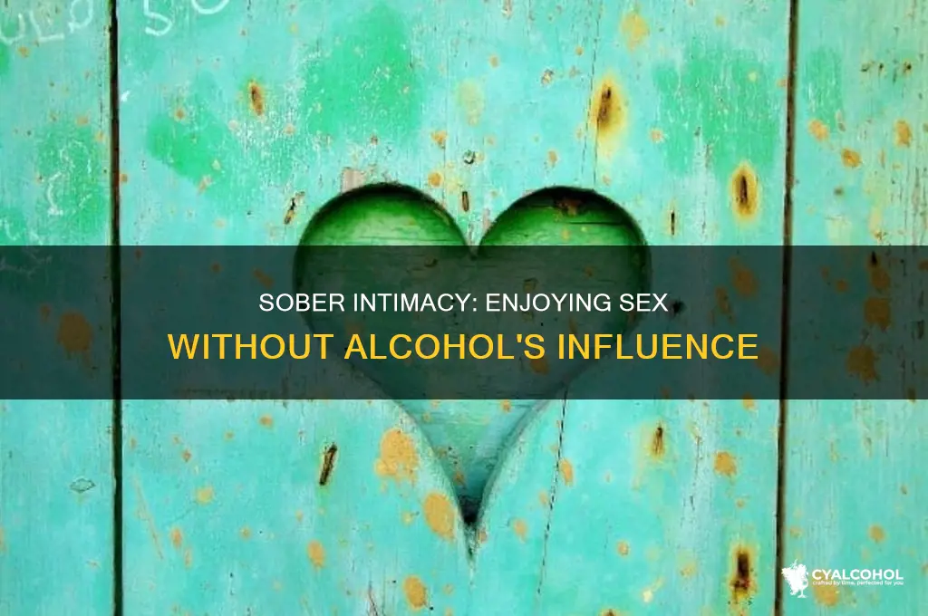 how to have sex without alcohol