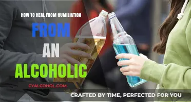 Healing from Alcoholic Humiliation: Steps to Recovery and Freedom