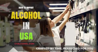 Importing Alcohol to the USA: A Comprehensive Guide for Beginners