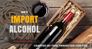 Importing Alcohol: A Comprehensive Guide to Legal and Safe Practices
