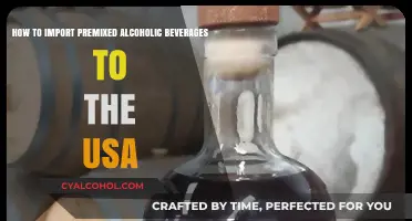 Importing Premixed Alcoholic Beverages: A Guide to the USA